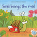 Snail Brings the Mail Popular Titles Usborne Publishing Ltd