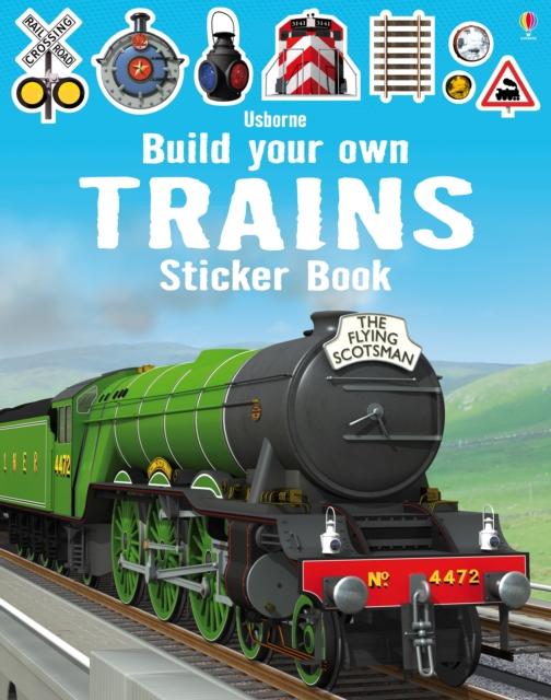 Build Your Own Trains Sticker Book Popular Titles Usborne Publishing Ltd