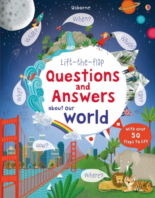 Lift-the-flap Questions and Answers about Our World by Katie Daynes Extended Range Usborne Publishing Ltd