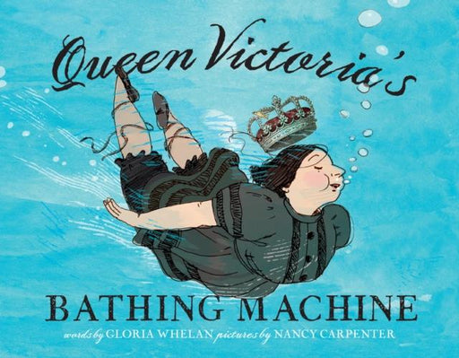 Queen Victoria's Bathing Machine Popular Titles Simon & Schuster