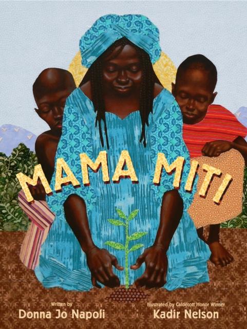 Mama Miti : Wangari Maathai and the Trees of Kenya Popular Titles Simon & Schuster