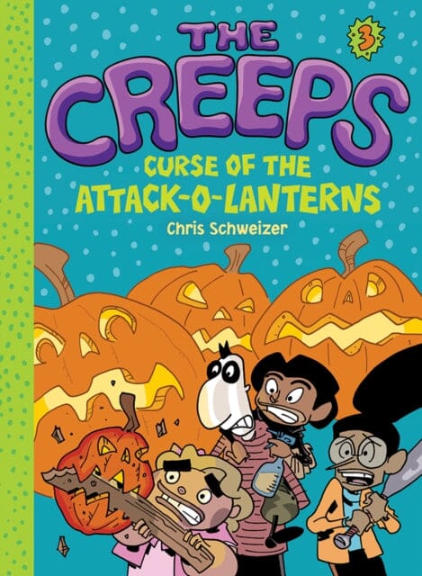 The Creeps : Book 3: Curse of the Attack-o-Lanterns by Chris Schweizer Extended Range Abrams