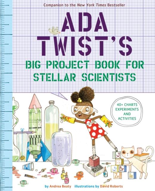 Ada Twist's Big Project Book for Stellar Scientists Popular Titles Abrams