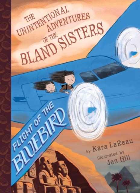Flight of the Bluebird (The Unintentional Adventures of the Bland Sisters Book 3) Popular Titles Abrams