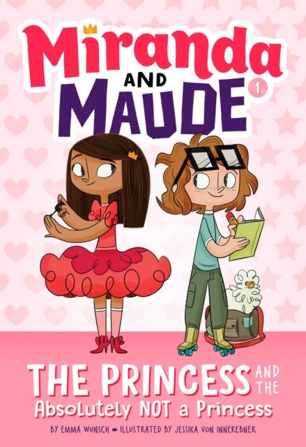 The Princess and the Absolutely Not a Princess (Miranda and Maude #1) Popular Titles Abrams