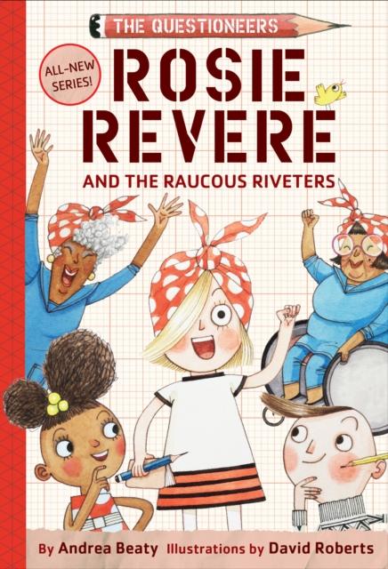 Rosie Revere and the Raucous Riveters Popular Titles Abrams