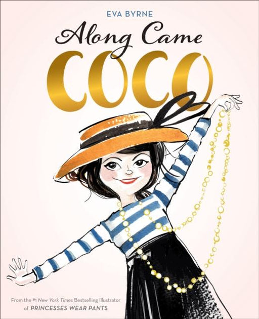 Along Came Coco : A Story About Coco Chanel Popular Titles Abrams