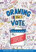 Drawing the Vote : A Graphic Novel History for Future Voters by Tommy Jenkins Extended Range Abrams
