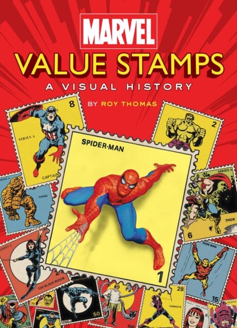 Marvel Value Stamps: A Visual History : A Visual History by Marvel Entertainment Extended Range Abrams