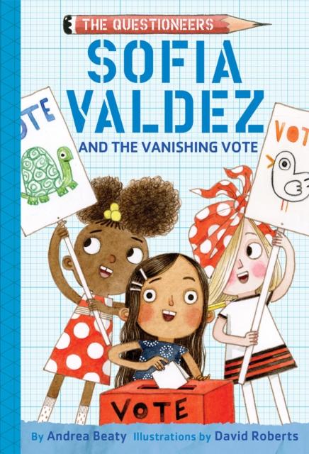 Sofia Valdez and the Vanishing Vote Popular Titles Abrams