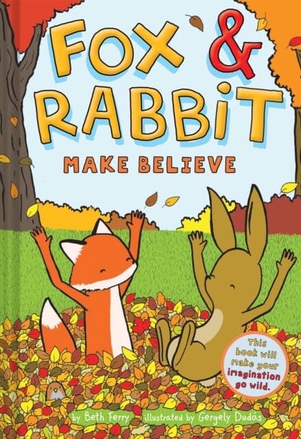 Fox & Rabbit Make Believe (Fox & Rabbit Book #2) by Beth Ferry Extended Range Abrams