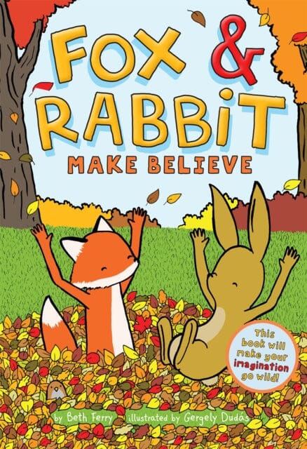 Fox & Rabbit Make Believe (Fox & Rabbit Book #2) by Beth Ferry Extended Range Abrams