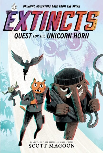 The Extincts: Quest for the Unicorn Horn (The Extincts #1) by Scott Magoon Extended Range Abrams