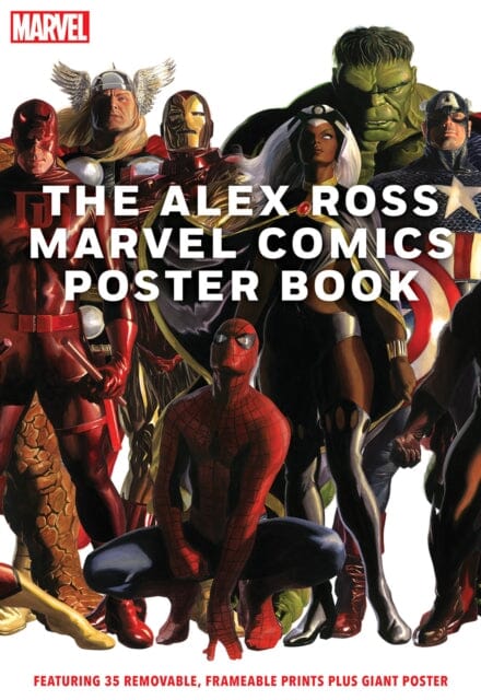 The Alex Ross Marvel Comics Poster Book by Alex Ross Extended Range Abrams