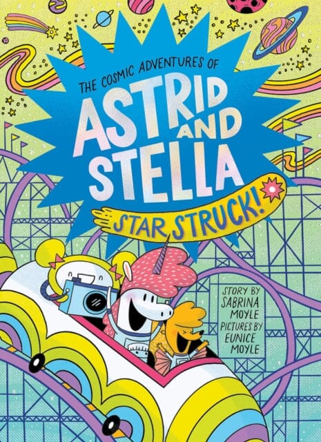 Star Struck! (The Cosmic Adventures of Astrid and Stella Book #2 (A Hello!Lucky Book)) by Hello!Lucky Extended Range Abrams
