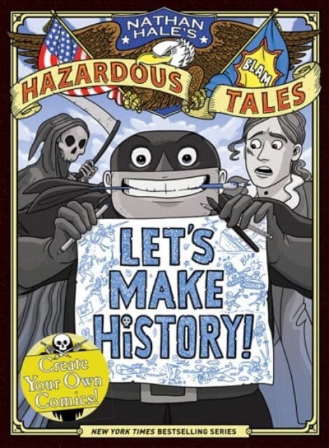 Let's Make History! (Nathan Hale's Hazardous Tales) : Create Your Own Comics by Nathan Hale Extended Range Abrams