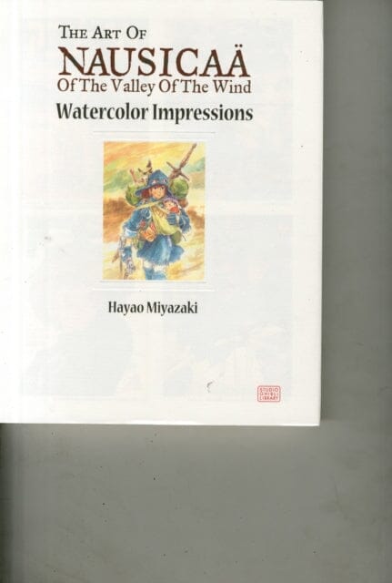 Nausicaa of the Valley of the Wind: Watercolor Impressions by Hayao Miyazaki Extended Range Viz Media, Subs. of Shogakukan Inc