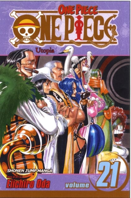 One Piece, Vol. 21 by Eiichiro Oda Extended Range Viz Media, Subs. of Shogakukan Inc