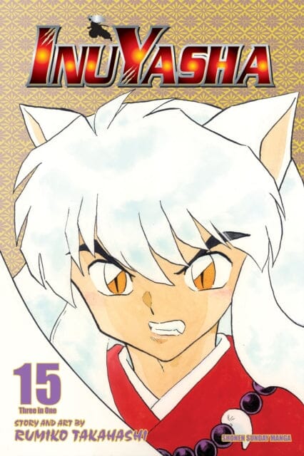 Inuyasha (VIZBIG Edition), Vol. 15 by Rumiko Takahashi Extended Range Viz Media, Subs. of Shogakukan Inc