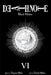 Death Note Black Edition, Vol. 6 by Tsugumi Ohba Extended Range Viz Media, Subs. of Shogakukan Inc