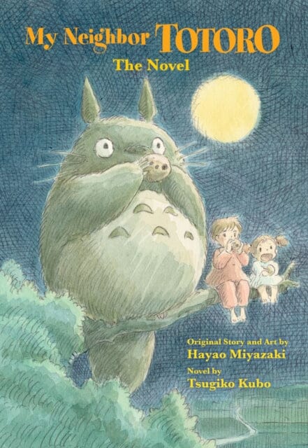 My Neighbor Totoro: The Novel by Tsugiko Kubo Extended Range Viz Media, Subs. of Shogakukan Inc