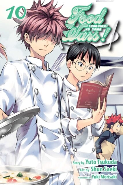 Food Wars!: Shokugeki no Soma, Vol. 10 by Yuto Tsukuda Extended Range Viz Media, Subs. of Shogakukan Inc