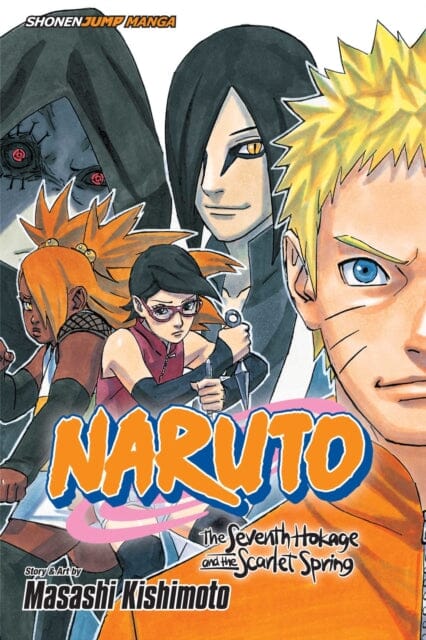 Naruto: The Seventh Hokage and the Scarlet Spring by Masashi Kishimoto Extended Range Viz Media, Subs. of Shogakukan Inc