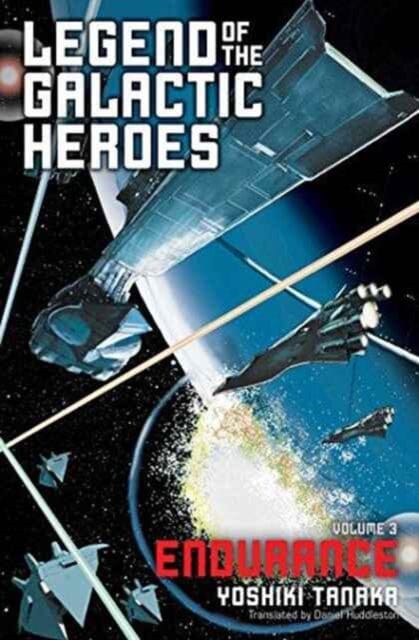 Legend of the Galactic Heroes, Vol. 3 : Endurance by Yoshiki Tanaka Extended Range Viz Media, Subs. of Shogakukan Inc