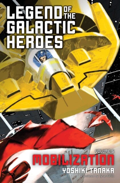 Legend of the Galactic Heroes, Vol. 5 : Mobilization by Yoshiki Tanaka Extended Range Viz Media, Subs. of Shogakukan Inc