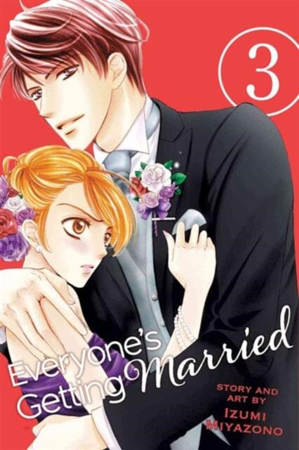 Everyone's Getting Married, Vol. 3 by Izumi Miyazono Extended Range Viz Media, Subs. of Shogakukan Inc