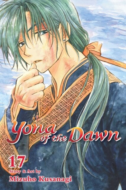 Yona of the Dawn, Vol. 17 by Mizuho Kusanagi Extended Range Viz Media, Subs. of Shogakukan Inc