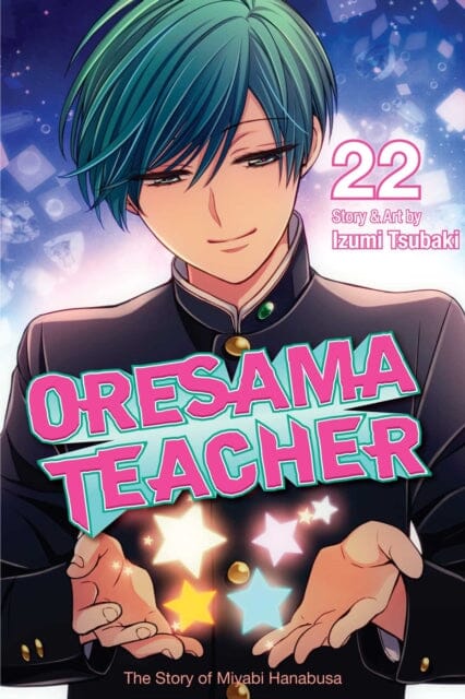 Oresama Teacher, Vol. 22 by Izumi Tsubaki Extended Range Viz Media, Subs. of Shogakukan Inc