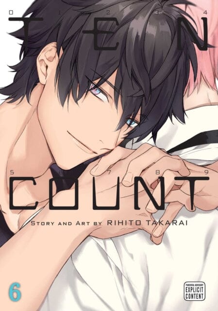 Ten Count, Vol. 6 by Rihito Takarai Extended Range Viz Media, Subs. of Shogakukan Inc