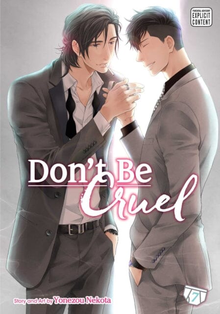 Don't Be Cruel, Vol. 7 by Yonezou Nekota Extended Range Viz Media, Subs. of Shogakukan Inc