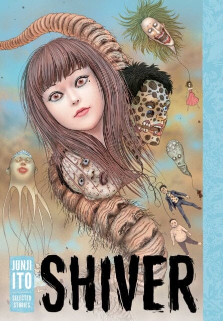 Shiver: Junji Ito Selected Stories by Junji Ito Extended Range Viz Media, Subs. of Shogakukan Inc