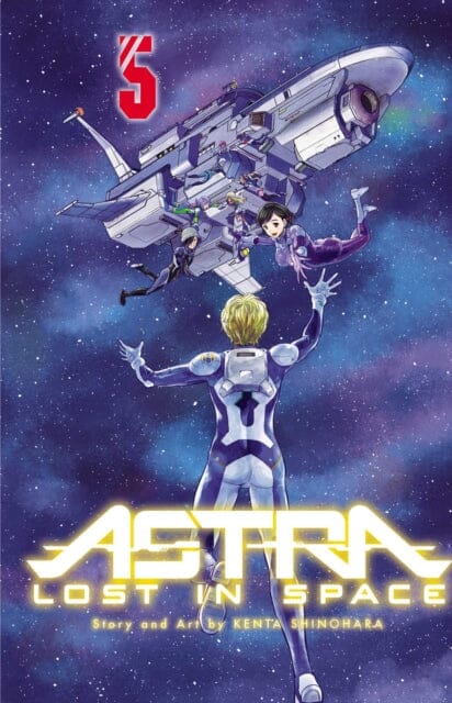 Astra Lost in Space, Vol. 5 by Kenta Shinohara Extended Range Viz Media, Subs. of Shogakukan Inc
