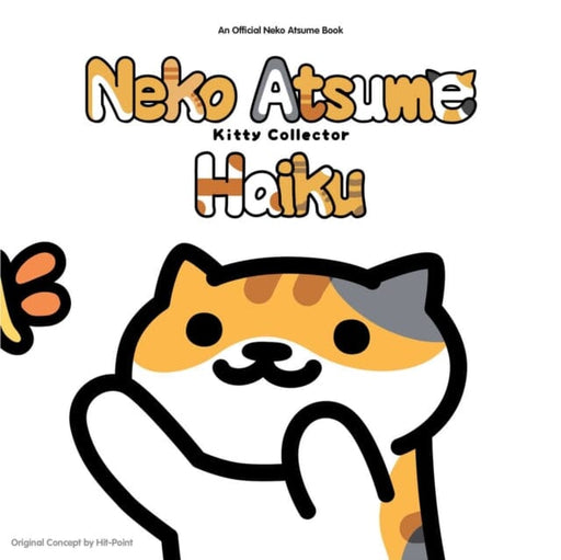 Neko Atsume Kitty Collector Haiku: Seasons of the Kitty by Hit Point Extended Range Viz Media, Subs. of Shogakukan Inc