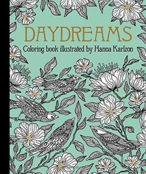 Daydreams Coloring Book by Hanna Karlzon Extended Range Gibbs M. Smith Inc