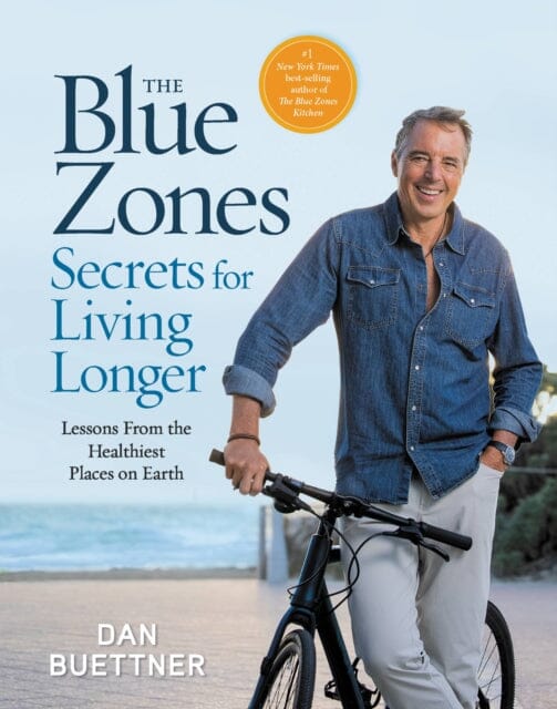 The Blue Zones Secrets for Living Longer : Lessons From the Healthiest Places on Earth by Dan Buettner Extended Range National Geographic Society