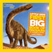 Little Kids First Big Book of Dinosaurs by Catherine D. Hughes Extended Range National Geographic Kids