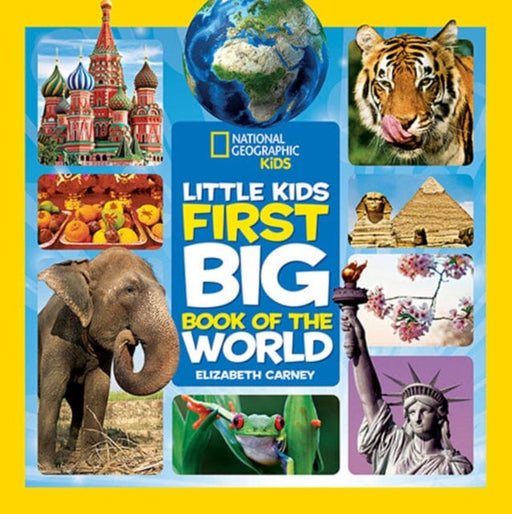 Little Kids First Big Book of The World by Elizabeth Carney Extended Range National Geographic Kids