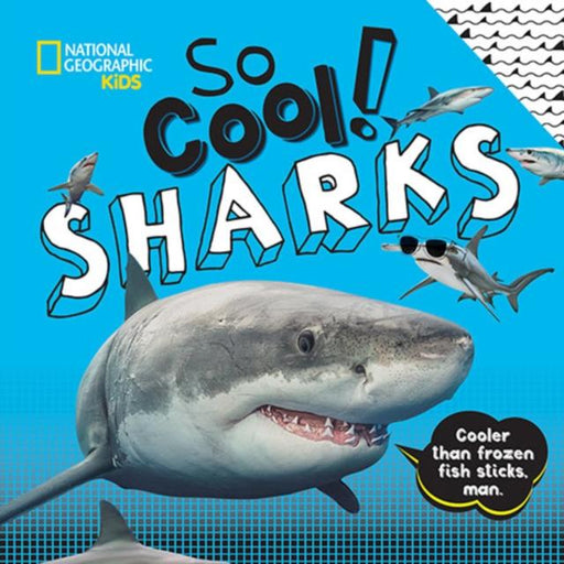 So Cool! Sharks Popular Titles National Geographic Kids