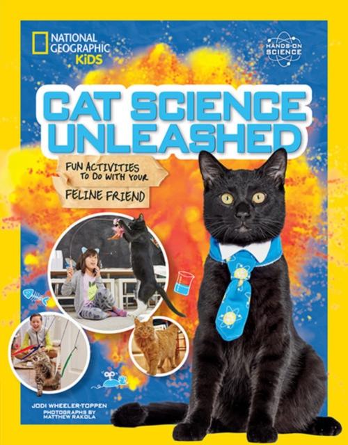 Cat Science Unleashed Popular Titles National Geographic Kids