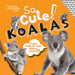 So Cute! Koalas Popular Titles National Geographic Kids