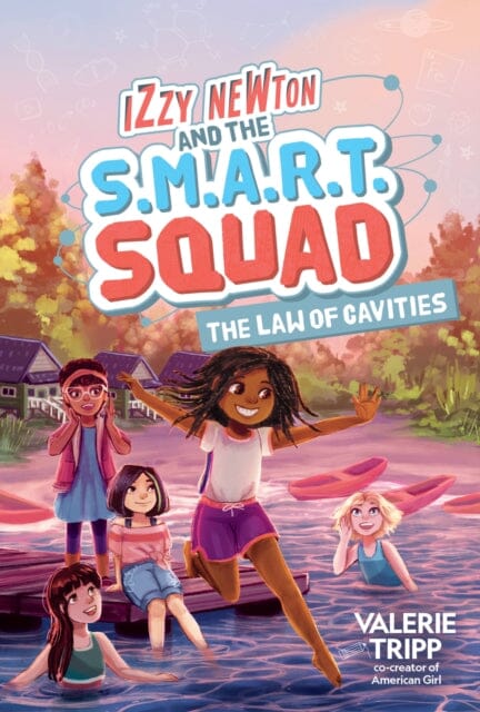 Izzy Newton and the S.M.A.R.T. Squad: The Law of Cavities by Valerie Tripp Extended Range National Geographic Kids