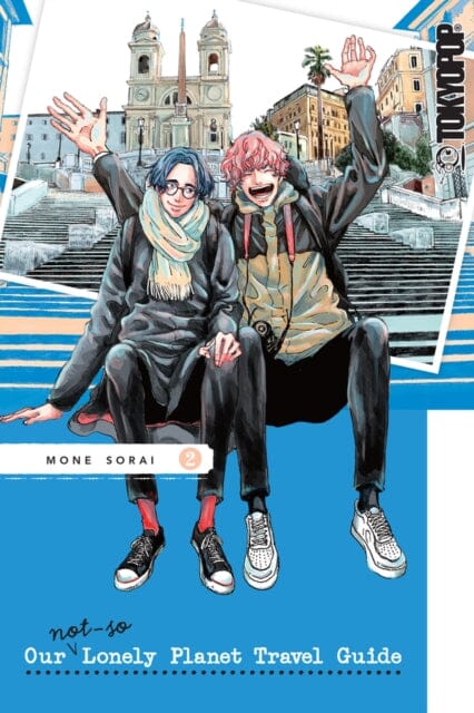 Our Not-So-Lonely Planet Travel Guide, Volume 2 by Mone Sorai Extended Range Tokyopop Press Inc