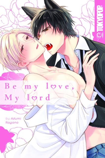 Be My Love, My Lord by Adumi Nagano Extended Range Tokyopop Press Inc