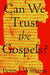 Can We Trust the Gospels? by Peter J. Williams Extended Range Crossway Books