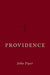 Providence by John Piper Extended Range Crossway Books