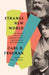 Strange New World : How Thinkers and Activists Redefined Identity and Sparked the Sexual Revolution Extended Range Crossway Books